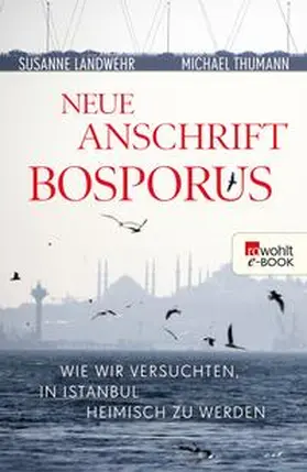 Landwehr / Thumann |  Neue Anschrift Bosporus | eBook | Sack Fachmedien