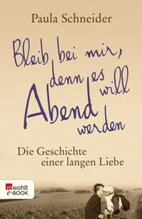 Schneider |  Bleib bei mir, denn es will Abend werden | eBook | Sack Fachmedien