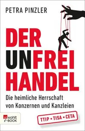 Pinzler |  Der Unfreihandel | eBook | Sack Fachmedien