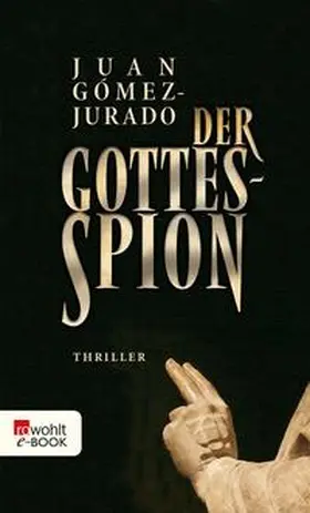 Gómez-Jurado |  Der Gottesspion | eBook | Sack Fachmedien