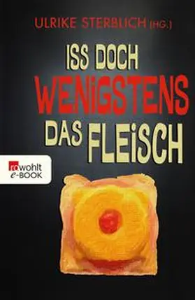 Sterblich |  Iss doch wenigstens das Fleisch | eBook | Sack Fachmedien