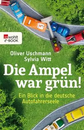 Uschmann / Witt |  Die Ampel war grün! | eBook | Sack Fachmedien