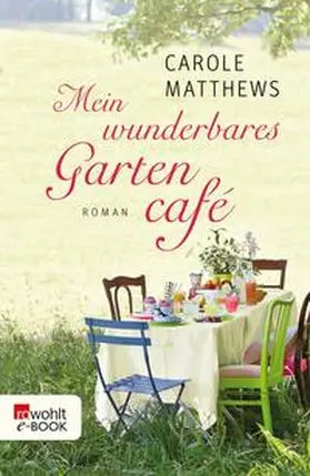 Matthews |  Mein wunderbares Gartencafé | eBook | Sack Fachmedien