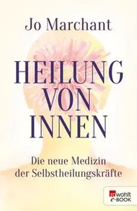 Marchant |  Heilung von innen | eBook | Sack Fachmedien