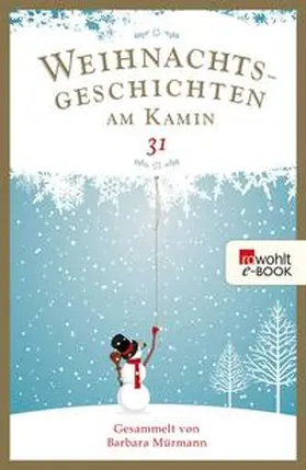 Mürmann |  Weihnachtsgeschichten am Kamin 31 | eBook | Sack Fachmedien
