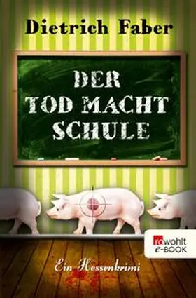 Faber |  Der Tod macht Schule | eBook | Sack Fachmedien