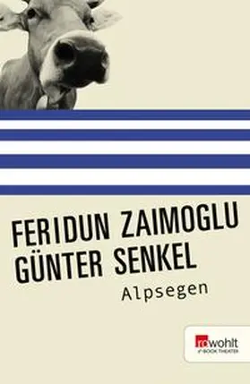 Senkel / Zaimoglu |  Alpsegen | eBook | Sack Fachmedien