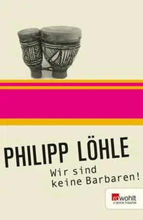 Löhle |  Wir sind keine Barbaren! | eBook | Sack Fachmedien