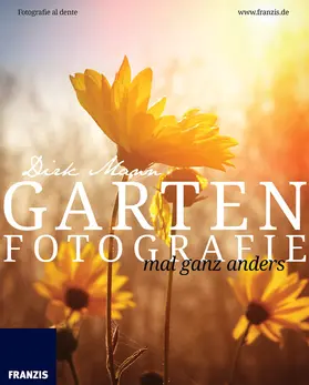 Mann / Dorn |  Garten Fotografie mal ganz anders | eBook | Sack Fachmedien