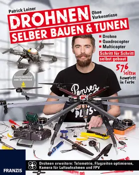 Leiner |  Drohnen selber bauen & tunen | eBook | Sack Fachmedien