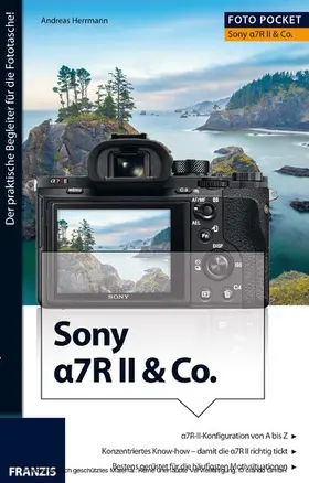 Herrmann |  Foto Pocket Sony Alpha 7R II & Co. | eBook | Sack Fachmedien