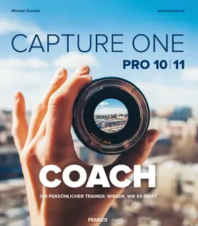 Gradias |  Capture One Pro 10|11 COACH | eBook | Sack Fachmedien