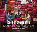 Lior |  Reisefotografie: Menschen & Kulturen fotografieren | eBook | Sack Fachmedien