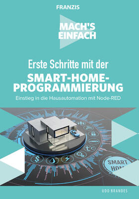 Brandes |  Mach's einfach: Erste Schritte mit der Smart-Home-Programmierung | eBook | Sack Fachmedien