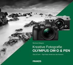 Wagner | Kreative Fotografie mit Olympus OM-D & PEN | E-Book | sack.de