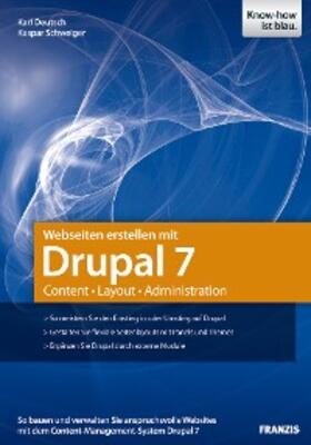 Deutsch / Schweiger |  Webseiten erstellen mit Drupal 7 | eBook | Sack Fachmedien