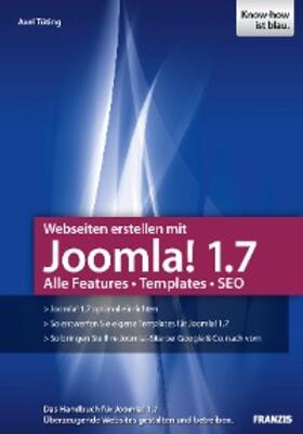 Tüting |  Webseiten erstellen mit Joomla! 1.7 | eBook | Sack Fachmedien