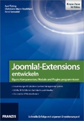 Tüting / Maier-Stadtherr / Serradeil |  Joomla!-Extensions entwickeln | eBook | Sack Fachmedien