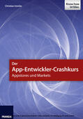 Immler |  Der App-Entwickler-Crashkurs - Appstores und Markets | eBook | Sack Fachmedien