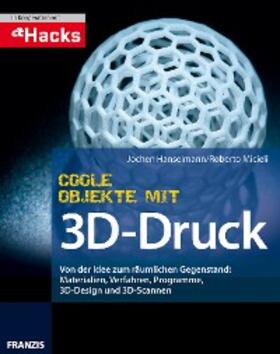 Hanselmann / Micieli | Coole Objekte mit 3D-Druck | E-Book | sack.de