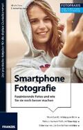 Dorn / Naumann |  Foto Praxis Smartphone Fotografie | eBook | Sack Fachmedien