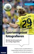 Karpe-Gora / Dorn |  Foto Praxis Sportereignisse fotografieren | eBook | Sack Fachmedien