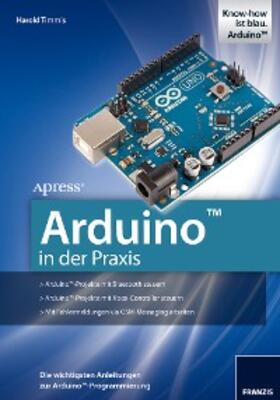 Timmis |  Arduino in der Praxis | eBook | Sack Fachmedien