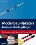 Riegler |  Modellbau-Raketen bauen und richtig fliegen | eBook | Sack Fachmedien