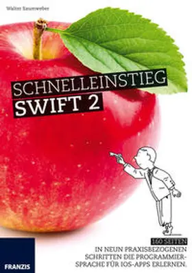 Saumweber |  Schnelleinstieg Swift 2 | Buch |  Sack Fachmedien