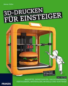 Stiller |  3D-Drucken für Einsteiger | Buch |  Sack Fachmedien