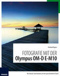 Wagner |  Fotografie mit der Olympus OM-D E-M10 | Buch |  Sack Fachmedien