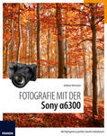 Herrmann |  Fotografie mit der Sony Alpha 6300 | Buch |  Sack Fachmedien