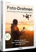 Schneider |  Foto-Drohnen - Das Handbuch für den Copterpiloten | Buch |  Sack Fachmedien