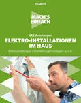 Riegler |  Mach's einfach: 222 Anleitungen Elektro-Installationen im Haus | Buch |  Sack Fachmedien