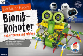Riegler | Der kleine Hacker: Bionik Roboter bauen | Medienkombination | 978-3-645-65326-8 | sack.de