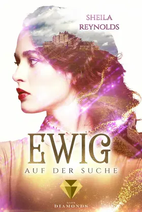 Reynolds | Ewig auf der Suche (Die Ewig-Saga 2) | E-Book | www.sack.de