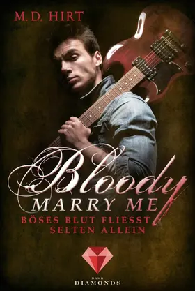 Hirt |  Bloody Marry Me 3: Böses Blut fließt selten allein | eBook | Sack Fachmedien