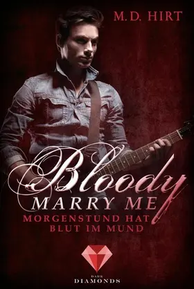 Hirt |  Bloody Marry Me 4: Morgenstund hat Blut im Mund | eBook | Sack Fachmedien