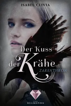 Clivia |  Der Kuss der Krähe 1: Zarenthron | eBook | Sack Fachmedien