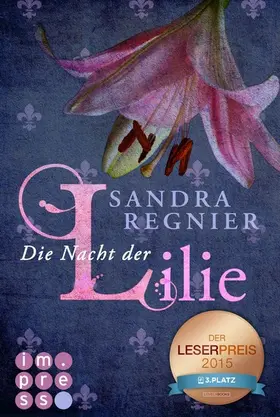 Regnier |  Die Lilien-Serie 2: Die Nacht der Lilie | eBook | Sack Fachmedien