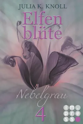 Knoll |  Nebelgrau (Elfenblüte, Teil 4) | eBook | Sack Fachmedien