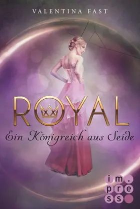 Fast | Royal 2: Ein Königreich aus Seide | E-Book | sack.de