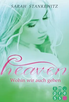 Stankewitz |  Heaven 2: Wohin wir auch gehen | eBook | Sack Fachmedien