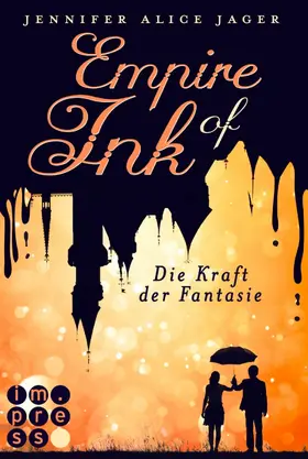 Jager |  Empire of Ink 1: Die Kraft der Fantasie | eBook | Sack Fachmedien