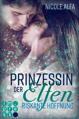 Alfa |  Prinzessin der Elfen 2: Riskante Hoffnung | eBook | Sack Fachmedien