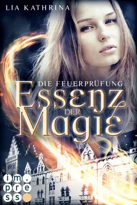 Kathrina |  Essenz der Magie 2: Die Feuerprüfung | eBook | Sack Fachmedien