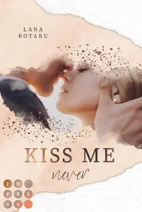 Rotaru |  Kiss Me Never (Crushed-Trust-Reihe 1) | eBook | Sack Fachmedien