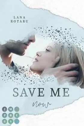 Rotaru |  Save Me Now (Crushed-Trust-Reihe 3) | eBook | Sack Fachmedien