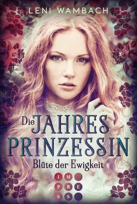 Wambach |  Die Jahresprinzessin 1: Blüte der Ewigkeit | eBook | Sack Fachmedien