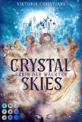 Christians | Crystal Skies. Erbin der Wächter | E-Book | www.sack.de